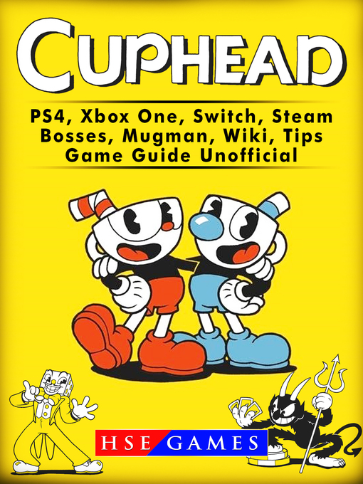 Cover image for Cuphead PS4, Xbox One, Switch, Steam, Bosses, Mugman, Wiki, Tips, Game Guide Unofficial